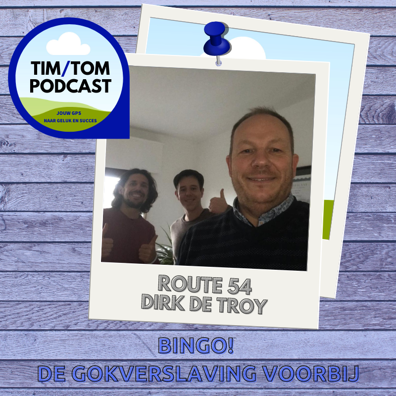 ROUTE 54 – BINGO! De gokverslaving voorbij – met Dirk de Troy