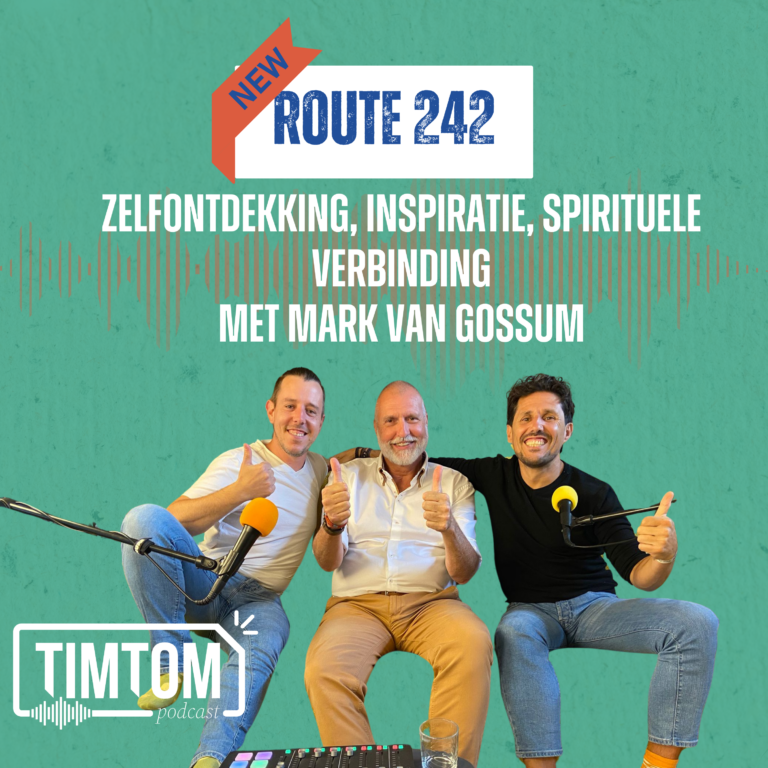 Zelfontdekking, Inspiratie, Spirituele Verbinding met Mark van Gossum – Route 242