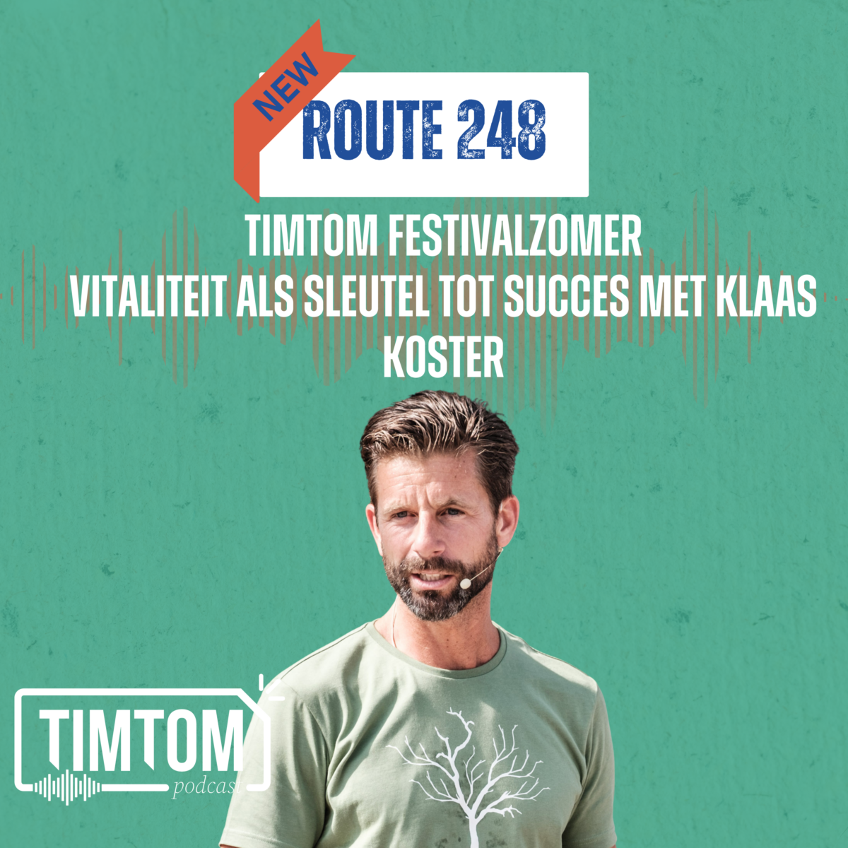 Vitaliteit als sleutel tot succes met Klaas Koster – TimTom Festivalzomer – Route 248