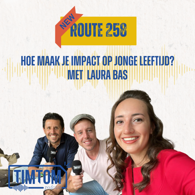 Hoe maak je impact op jonge leeftijd? – met Laura Bas – route 258