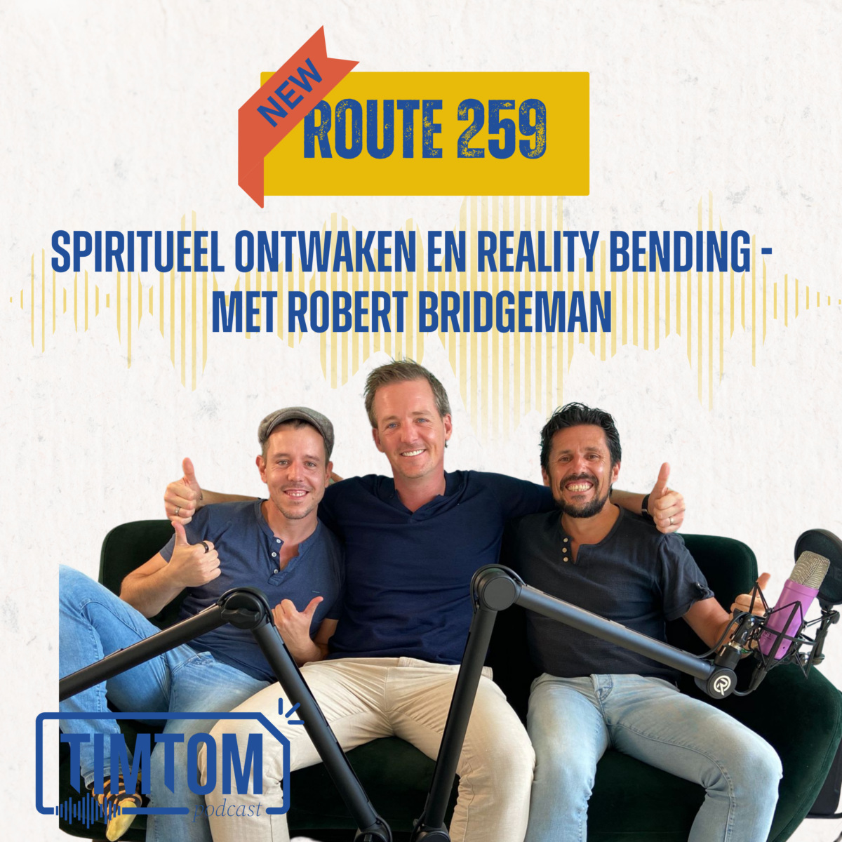 Trauma, spiritualiteit, manifestatie, transformatie – met Robert Bridgeman – Route 259