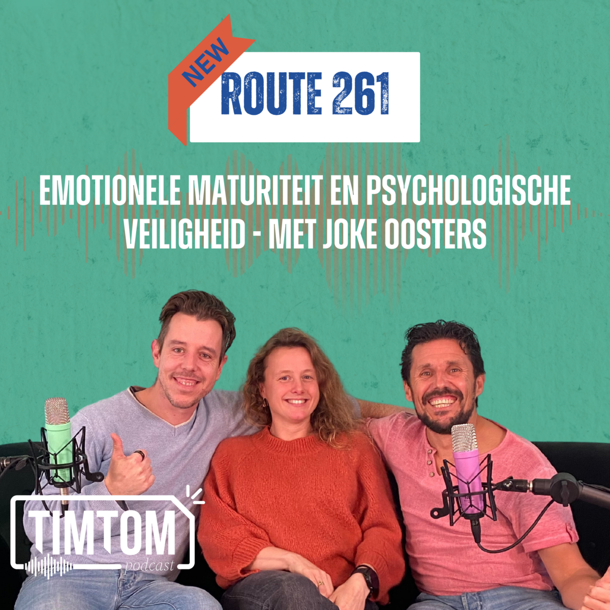 Emotionele maturiteit en psychologische veiligheid – met Joke Oosters – Route 261